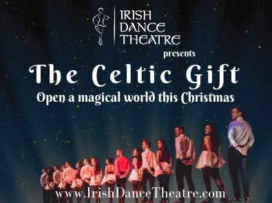 Irish Dance Theatre Presents The Celtic Gift