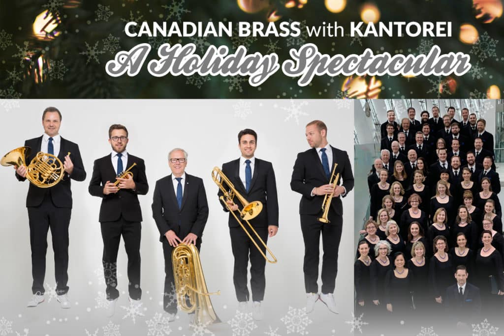 CANADIAN BRASS WITH KANTOREI – A HOLIDAY SPECTACULAR