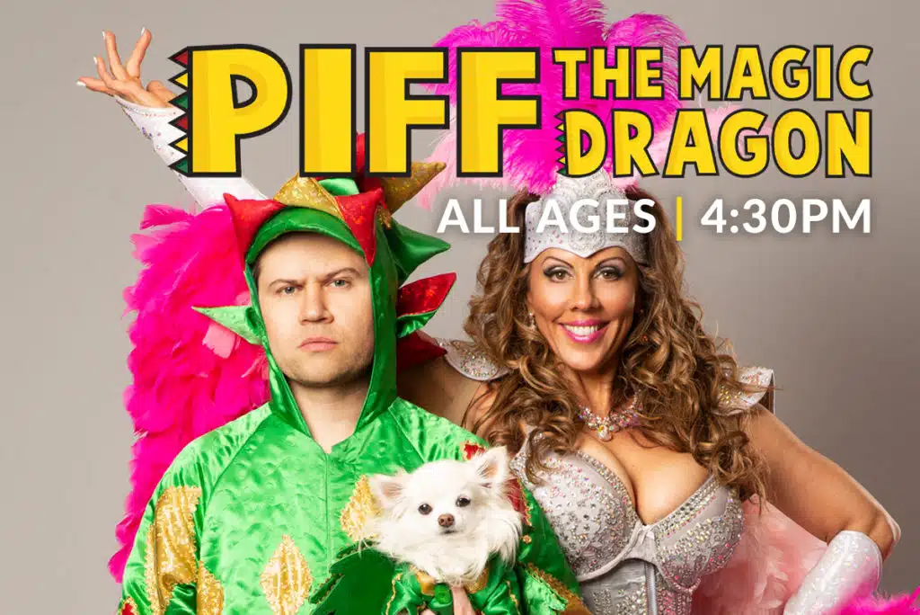 PIFF THE MAGIC DRAGON – All Ages